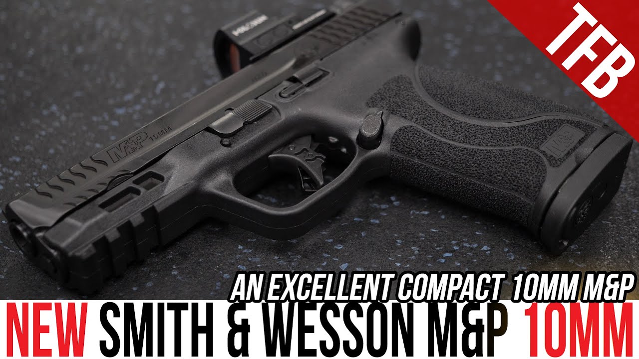 TFBTV – NEW *10mm* Smith & Wesson M&P 2.0 Handgun TFBTV – NEW *10mm* Smith & Wesson M&P 2.0 Handgun