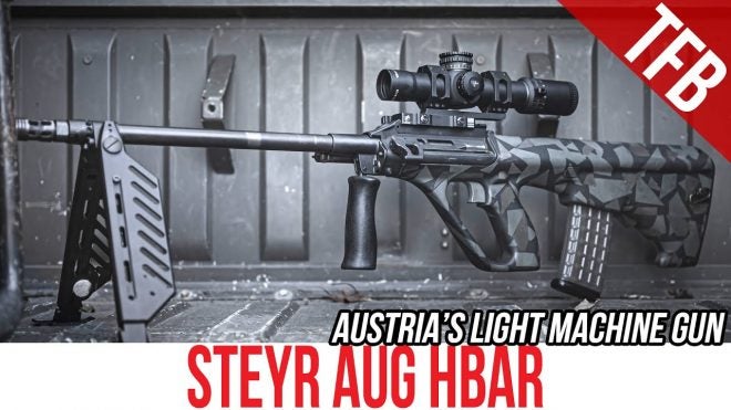 TFBTV – Austria’s LMG (Light Machine Gun): The Steyr AUG HBAR