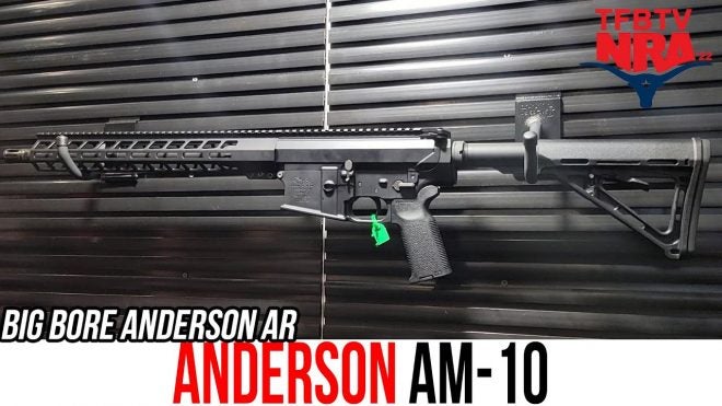 TFBTV Show Time – Anderson’s Big Bore ARs are Back: The AM-10 Gen 2