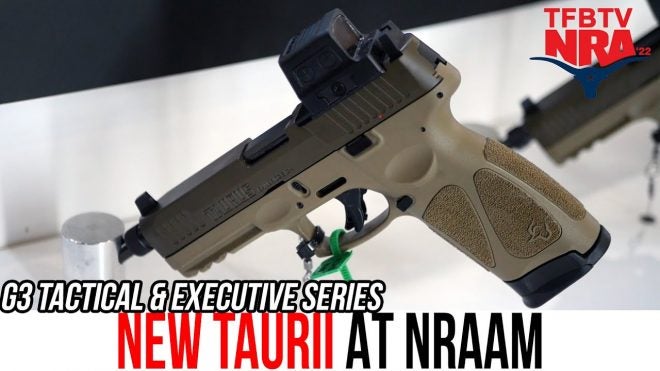 TFBTV Show Time – NEW Taurus G3 Tactical & Executive Series