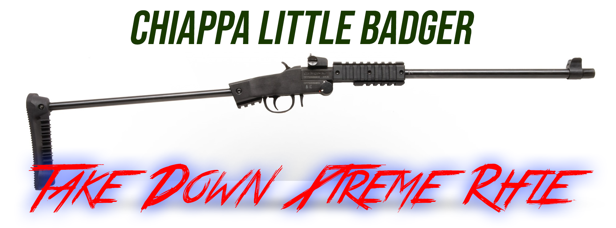 Chiappa Firearms' New Little Badger Take Down Xtreme Rifle