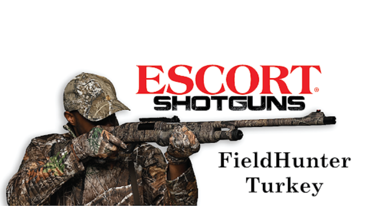 ESCORT Shotguns Introduces the New FieldHunter Turkey Series ESCORT Shotguns Introduces the New FieldHunter Turkey Series