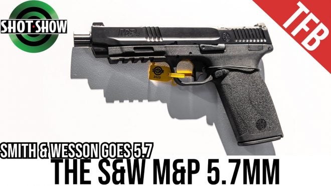 [SHOT Show 2023] TFBTV – The Smith & Wesson M&P5.7 is Here!